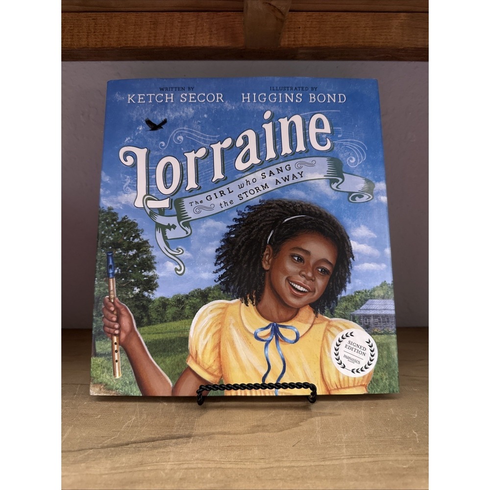 Lorraine by Ketch Secor Higgins Bond The Girl Who Sang The Storm Away Signed